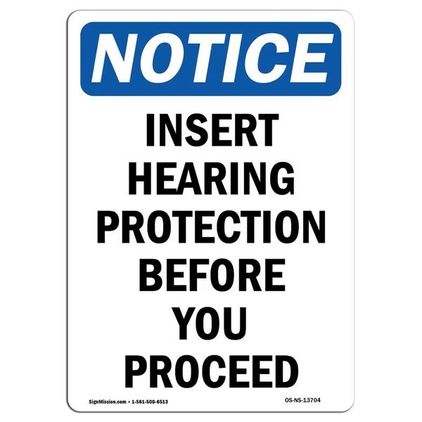OSHA Notice Sign, Insert Hearing Protection Before, 24in X 18in Decal, 18